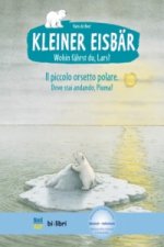 Kleiner Eisbär - wohin fährst du, Lars?, Deutsch-Italienisch. Il piccolo orsetto polare, Dove stai andando, Piuma?