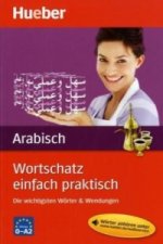 Wortschatz einfach praktisch - Arabisch