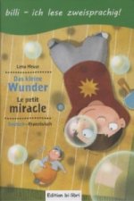 Das kleine Wunder, Deutsch-Französisch. Le petit miracle