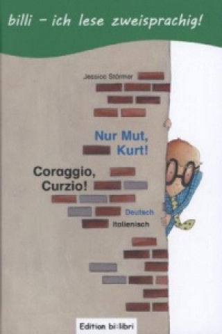 Nur Mut, Kurt!, Deutsch-Italienisch