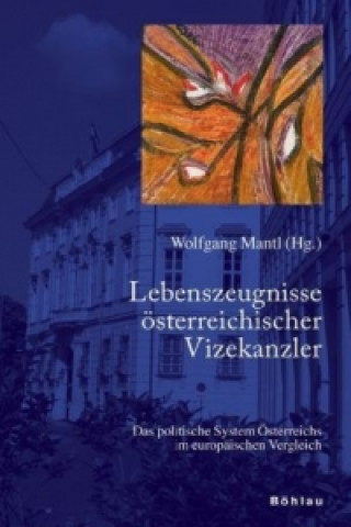 Lebenszeugnisse österreichischer Vizekanzler im soziopolitischen Kontext