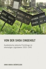 Von der Shoa eingeholt
