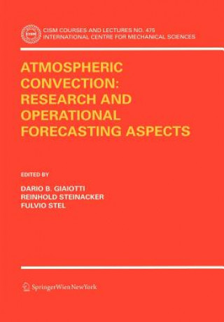 Atmospheric Convection: Research and Operational Forecasting Aspects