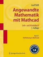 Angewandte Mathematik Mit MathCAD. Lehr- Und Arbeitsbuch