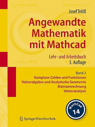 Komplexe Zahlen und Funktionen, Vektoralgebra und Analytische Geometrie, Matrizenrechnung, Vektoranalysis