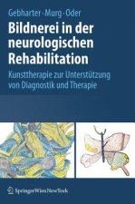 Bildnerei in Der Neurologischen Rehabilitation