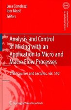 Analysis and Control of Mixing with an Application to Micro and Macro Flow Processes