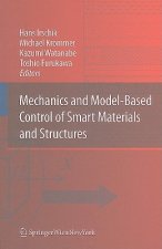 Mechanics and Model-Based Control of Smart Materials and Structures