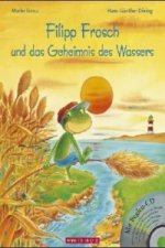 Filipp Frosch und das Geheimnis des Wassers (Das musikalische Bilderbuch mit CD und zum Streamen)