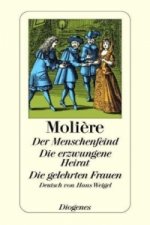 Der Menschenfeind / Die erzwungene Heirat / Die gelehrten Frauen. Die erzwungene Heirat. Die gelehrten Frauen
