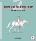 Reiten aus der Körpermitte, Band 2; .