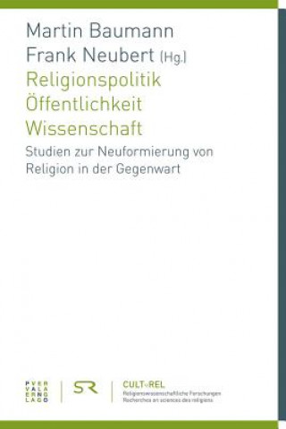 Religionspolitik - Öffentlichkeit - Wissenschaft