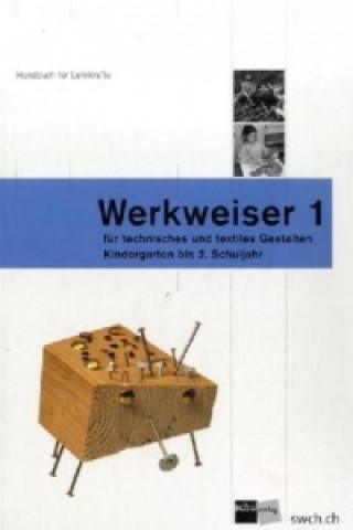 Werkweiser für technisches und textiles Gestalten, m. CD-ROM. Bd.1