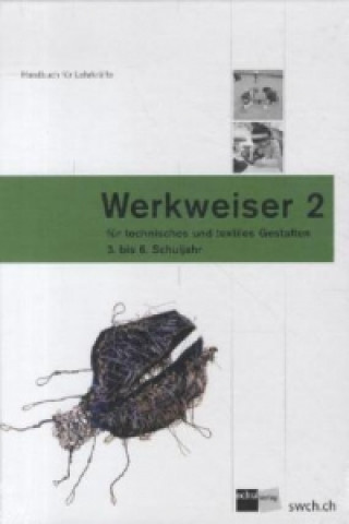Werkweiser für technisches und textiles Gestalten, m. CD-ROM. Bd.2