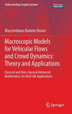 Macroscopic Models for Vehicular Flows and Crowd Dynamics: Theory and Applications