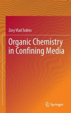 Organic Chemistry in Confining Media