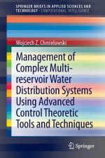 Management of Complex Multi-reservoir Water Distribution Systems using Advanced Control Theoretic Tools and Techniques