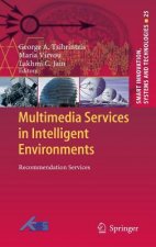 Multimedia Services in Intelligent Environments