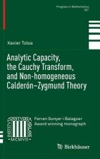 Analytic Capacity, the Cauchy Transform, and Non-homogeneous Calderón-Zygmund Theory