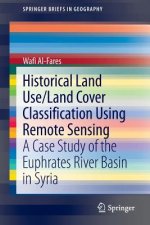 Historical Land Use/Land Cover Classification Using Remote Sensing