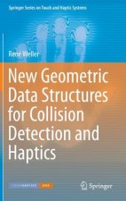 New Geometric Data Structures for Collision Detection and Haptics
