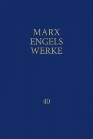 MEW / Marx-Engels-Werke Band 40