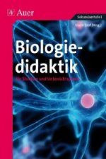 Biologiedidaktik für Studium und Unterrichtspraxis