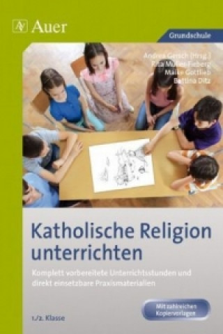 Katholische Religion unterrichten, Klasse 1/2, m. 1 CD-ROM
