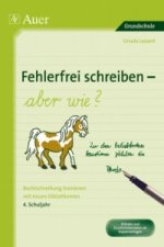 Fehlerfrei schreiben - aber wie?, 4. Schuljahr