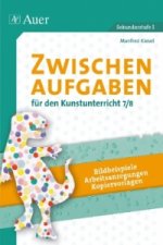 Zwischenaufgaben für den Kunstunterricht 7/8