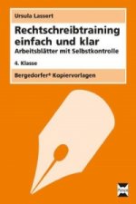 Rechtschreibtraining einfach und klar - 4. Kl.; .