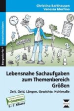 Lebensnahe Sachaufgaben zum Themenbereich Größen