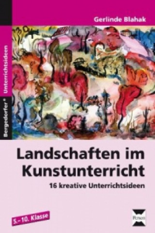 Landschaften im Kunstunterricht