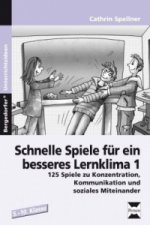 Schnelle Spiele für ein besseres Lernklima. Bd.1