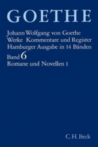 Goethe Werke Bd. 7: Romane und Novellen II. Tl.2