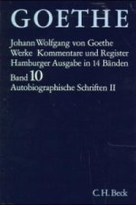 Goethe Werke  Bd. 10: Autobiographische Schriften II. Tl.2