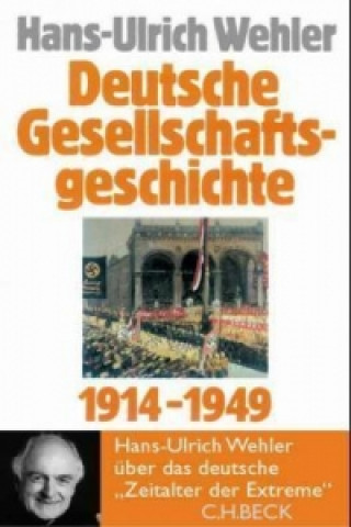 Deutsche Gesellschaftsgeschichte Bd. 4: Vom Beginn des Ersten Weltkrieges bis zur Gründung der beiden deutschen Staaten 1914-1949