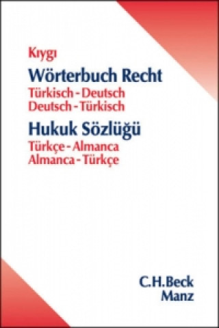 Wörterbuch Recht. Hukuk Sözlügü, Türkce-Almanca / Almanca-Türkce