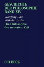 Geschichte der Philosophie Bd. 14: Die Philosophie der neuesten Zeit: Hermeneutik, Frankfurter Schule, Strukturalismus, Analytische Philosophie