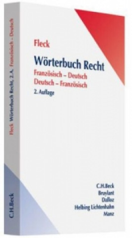 Wörterbuch Recht, Französisch-Deutsch, Deutsch-Französisch. Dictionnaire de droit, francais-allemand, allemand-francais. Dictionnaire de droit, franca