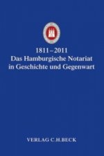 1811-2011 - Das Hamburgische Notariat in Geschichte und Gegenwart