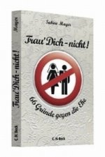 Trau' Dich - nicht!