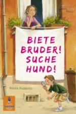 Biete Bruder! Suche Hund!
