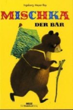 Mischka, der Bär