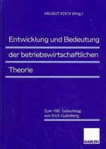 Entwicklung und Bedeutung der betriebswirtschaftlichen Theorie