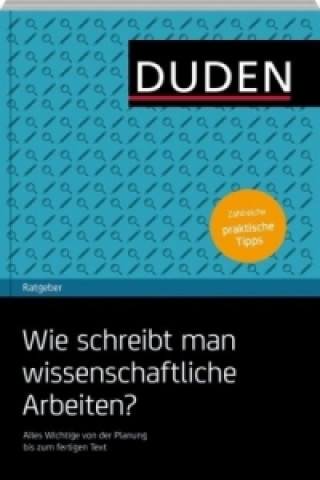 Duden-Ratgeber - Wie schreibt man wissenschaftliche Arbeiten?