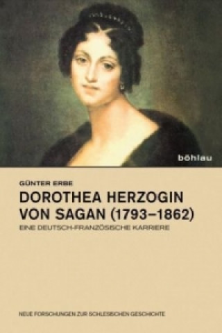 Dorothea Herzogin von Sagan (1793-1862)