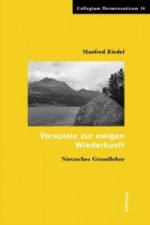 Vorspiele zur ewigen Wiederkunft