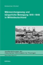 Männerchorgesang und bürgerliche Bewegung 1815-1848 in Mitteldeutschland