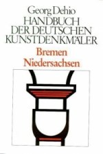 Dehio - Handbuch der deutschen Kunstdenkmaler / Bremen, Niedersachsen